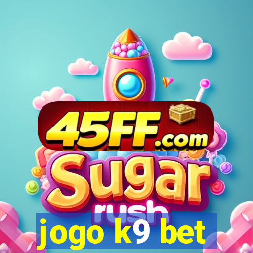 jogo k9 bet